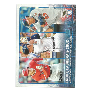 MIGUEL CABRERA MIKE TROUT NELSON CRUZ 2015 TOPPS #98 LEAGUE LEADERS