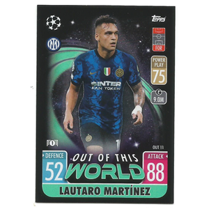 LAUTARO MARTINEZ 2021-22 TOPPS MATCH ATTAX UCL EXTRA OUT OF THIS WORLD #OUT 11